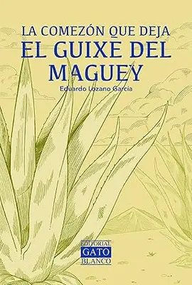 COMEZÓN QUE DEJA EL GUIXE DEL MAGUEY, LA