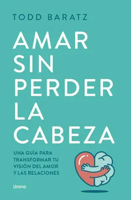 Amar sin Perder la Cabeza