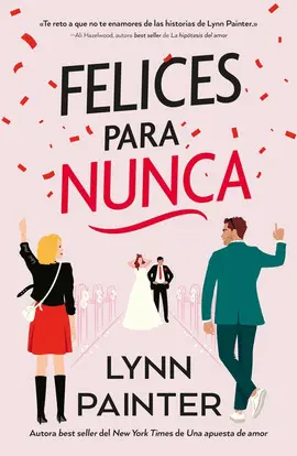 FELICES PARA NUNCA FELICES PARA NUNCA