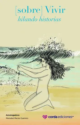 [SOBRE] VIVIR HILANDO HISTORIAS