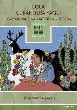 Lola, Curandera Yaqui