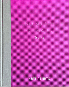 NO SOUND OF WATER. TROIKA