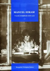 MANUEL HIRAM Y LOS CUERPOS CON LUZ