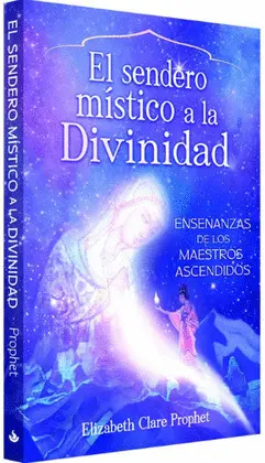 SENDERO MÍSTICO A LA DIVINIDAD, EL