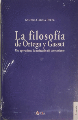 FILOSOFA DE ORTEGA Y GASSET, LA