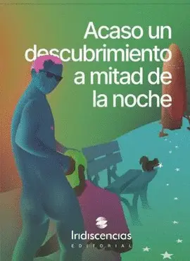 ACASO UN DESCUBRIMIENTO A MITAD DE LA NOCHE
