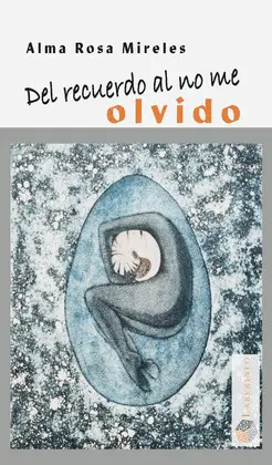 DEL RECUERDO AL NO ME OLVIDO DEL RECUERDO AL NO ME OLVIDO