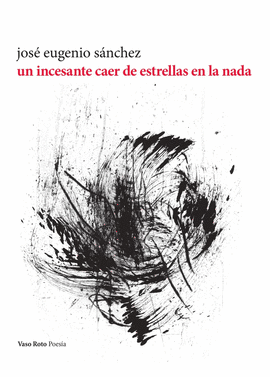 UN INCESANTE CAER DE ESTRELLAS EN LA NADA