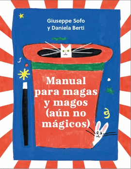 MANUAL DE MAGOS Y MAGAS (Y DE LOS QUE AN NO LO SON)