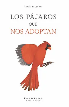 PÁJAROS QUE NOS ADOPTAN, LOS PÁJAROS QUE NOS ADOPTAN, LOS