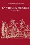 Vida en México (1849-1909), la