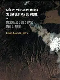 MÉXICO Y ESTADOS UNIDOS SE ENCUENTRAN DE NOCHE