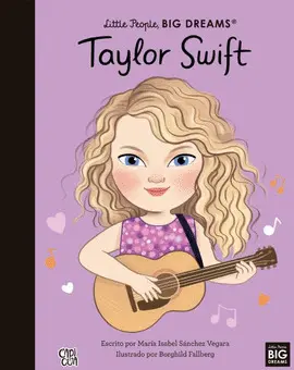 TAYLOR SWIFT. LITTLE PEOPLE, BIG DREAMS TAYLOR SWIFT. LITTLE PEOPLE, BIG DREAMS