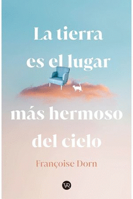 TIERRA ES EL LUGAR MS HERMOSO DEL CIELO, LA