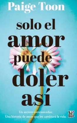 SOLO EL AMOR PUEDE DOLER ASÍ