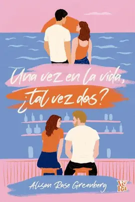 UNA VEZ EN LA VIDA, ¿TAL VEZ DOS? UNA VEZ EN LA VIDA, ¿TAL VEZ DOS?