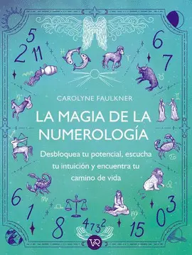 MAGIA DE LA NUMEROLOGÍA, LA MAGIA DE LA NUMEROLOGÍA, LA