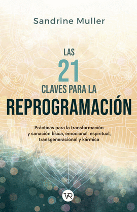 21 CLAVES PARA LA REPROGRAMACIN, LAS