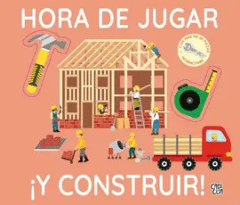 HORA DE JUGAR ¡Y CONSTRUIR!