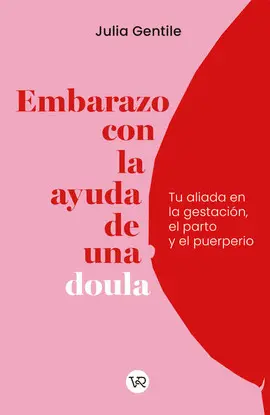 EMBARAZO CON LA AYUDA DE UNA DOULA
