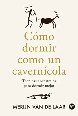 CÓMO DORMIR COMO UN CAVERNÍCOLA