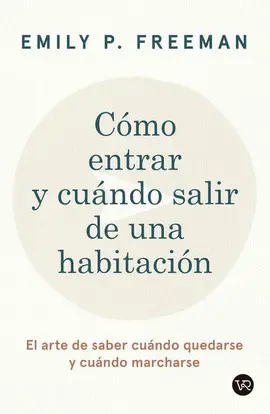 CÓMO ENTRAR Y CUÁNDO SALIR DE UNA HABITACIÓN