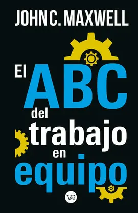 Abc del Trabajo en Equipo, el