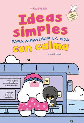 Ideas Simples para Atravesar la Vida con Calma