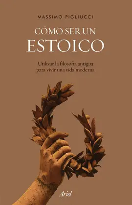 CÓMO SER UN ESTOICO