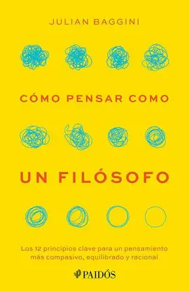 CÓMO PENSAR COMO UN FILÓSOFO