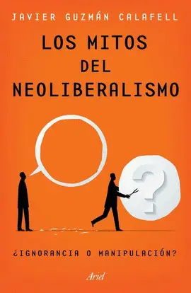 Mitos del Neoliberalismo, los