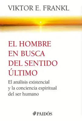 Hombre en Busca del Sentido Último, el