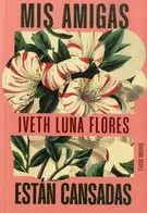 Mis Amigas Están Cansadas