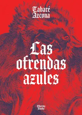 Ofrendas Azules, las