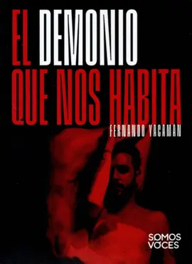 DEMONIO QUE NOS HABITA, EL