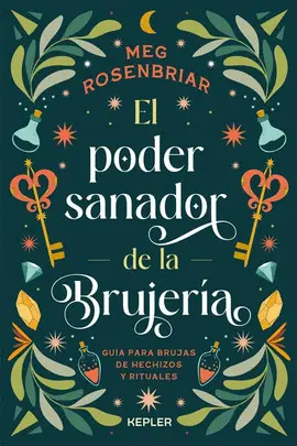 PODER SANADOR DE LA BRUJERÍA, EL PODER SANADOR DE LA BRUJERÍA, EL
