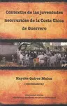 Contextos de las Juventudes Neorrurales de la Costa Chica de Guerrero
