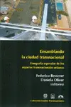 Ensamblando la Ciudad Transnacional