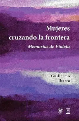 Mujeres Cruzando la Frontera