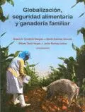 Globalización, Seguridad Alimentaria y Ganadería Familiar