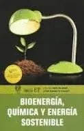 BIOENERGÍA, QUÍMICA Y ENERGÍA SOSTENIBLE BIOENERGÍA, QUÍMICA Y ENERGÍA SOSTENIBLE