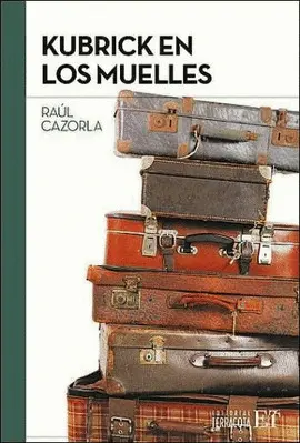 KUBRICK EN LOS MUELLES