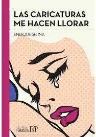 Caricaturas me Hacen Llorar, las