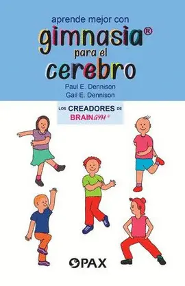 APRENDE MEJOR CON GIMNASIA PARA EL CEREBRO APRENDE MEJOR CON GIMNASIA PARA EL CEREBRO