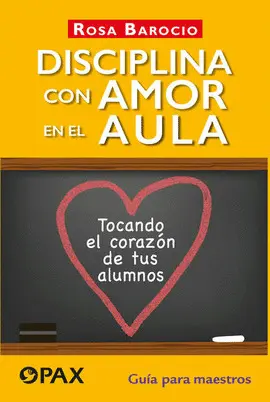 DISCIPLINA CON AMOR EN EL AULA DISCIPLINA CON AMOR EN EL AULA