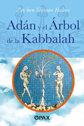 ADÁN Y EL ÁRBOL DE LA KABBALAH ADÁN Y EL ÁRBOL DE LA KABBALAH