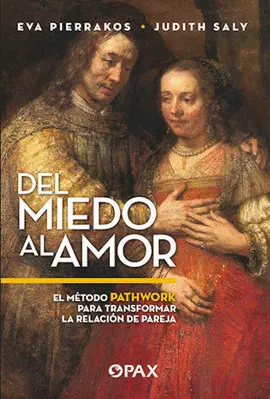 DEL MIEDO AL AMOR DEL MIEDO AL AMOR