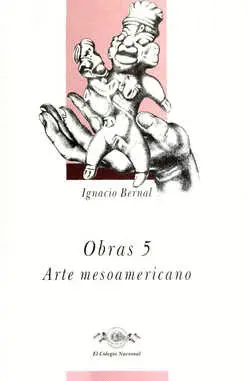 OBRAS 5. ARTE MESOAMERICANO