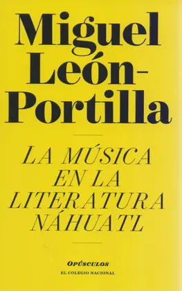 MÚSICA EN LA LITERATURA NÁHUATL, LA