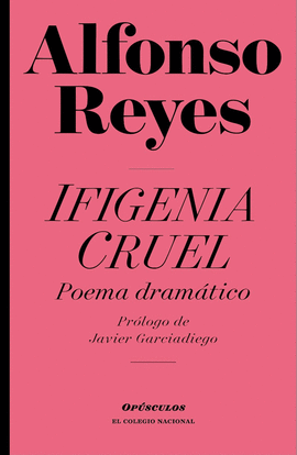 IFIGENIA CRUEL. POEMA DRMATICO